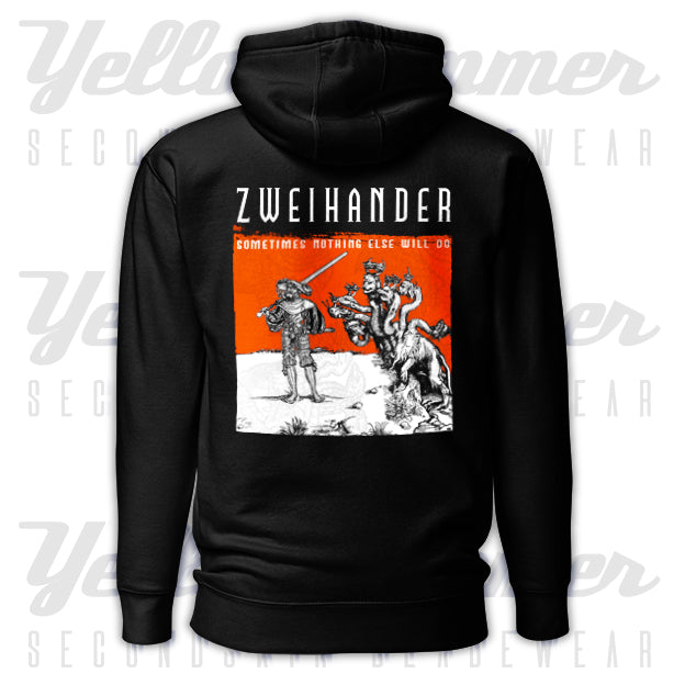 Unisex : Zweihänder, Sometimes nothing else will do : Hoodie