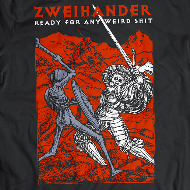 ZWEIHANDER : Ready for any weird shit : T-shirt