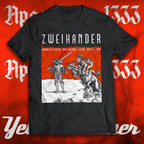 ZWEIHANDER : Sometimes nothing else will do : T-shirt